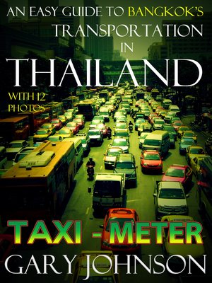 cover image of An Easy Guide to Bangkok's Transportation in Thailand with 12 Photos. Taxi